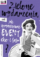 Zielone wydarzenia, czyli jak zorganizować event eko i fair?