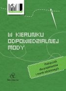 W kierunku odpowiedzialnej mody. Podręcznik dla projektantów i marek odzieżowych